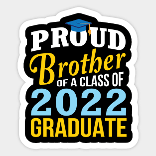 Proud Brother Of Class Of 2022 Graduate Happy Senior Sister Sticker